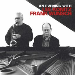 An Evening with Lee Konitz and Frank Wunsch - Frank Wunsch