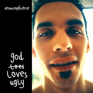 God Loves Ugly - Atmosphere