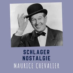 Schlagernostalgie - Maurice Chevalier