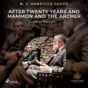 B. J. Harrison Reads After Twenty Years and Mammon and the Archer - O. Henry