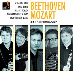 Mozart & Beethoven : Quintettes pour piano et vents - Mozart & Beethoven
