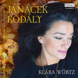 Janácek: In the Mist & on an Overgrown Path - Kodály: Marosszek Dances - Leoš Janáček