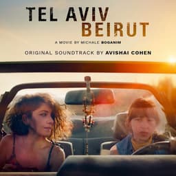 Tel Aviv Beyrouth Original Soundtrack - Avishai Cohen