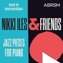 Nikki Iles & Friends, Easy to Intermediate - ABRSM