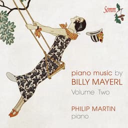Mayerl: Piano Music, Vol. 2 - Billy Joseph Mayerl