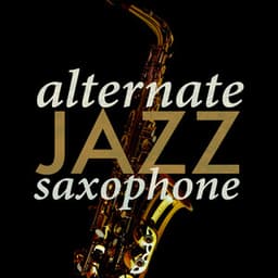 Alternative Jazz Saxophone - Alternative Jazz Lounge