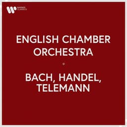 English Chamber Orchestra - Bach, Handel & Telemann - English Chamber Orchestra