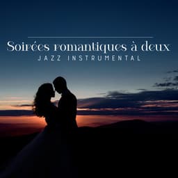 Soirées romantiques à deux: Jazz instrumental avec saxophone et guitare - La Musique de Jazz de Détente