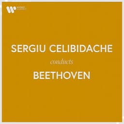 Sergiu Celibidache Conducts Beethoven - Ludwig van Beethoven