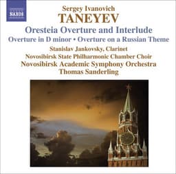 Taneyev, S.I.: Oresteya: Overture and Entr'Acte / Overture in D Minor / Overture On A Russian Theme - Sergei Taneyev