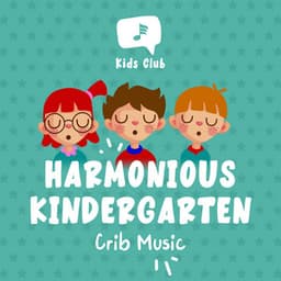 Harmonious Kindergarten Crib Music - Zumoberry