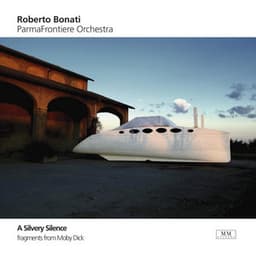 A Silvery Silence: Fragments from Moby Dick - Roberto Bonati
