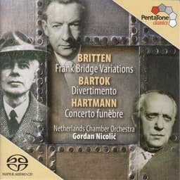 Britten: Variations On A Theme of Frank Bridge / Hartmann: Concerto Funebre / Bartok: Divertimento - Gordan Nikolić