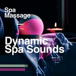 Dynamic Spa Sounds - Spa Massage