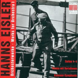 EISLER, H.: Orchestral Music, Vol. 1 - Suite Nos. 1-4 / Kammersinfonie / Der lange Marsch - Hanns Eisler