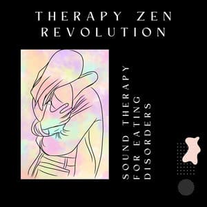 Sound Therapy for Eating Disorders - Therapy Zen Revolution