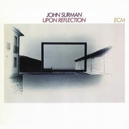 Upon Reflection - John Surman