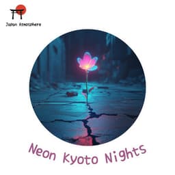 Neon Kyoto Nights - Japan Atmosphere