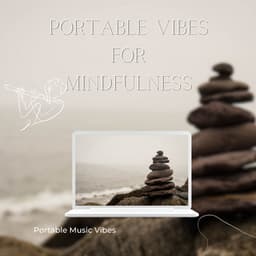 Portable Vibes for Mindfulness - Portable Music Vibes