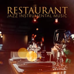 Restaurant Jazz Instrumental Music: Dinner at Eight, Romantic Evening - Calming Jazz Relax Academy