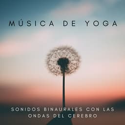 Música De Yoga: Sonidos Binaurales Con Las Ondas Del Cerebro - Latidos binaurales para estudiar