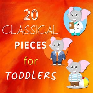 20 Classical Pieces for Toddlers: Dvorak, Satie and Albinoni, Listen and Learn, Instrumental Music for Your Baby - Baby Music Serenity
