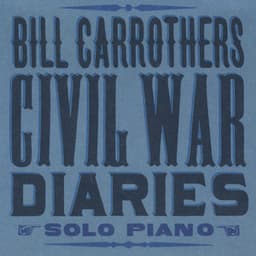Civil War Diaries - Bill Carrothers