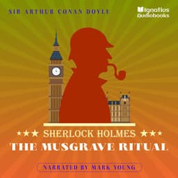 The Musgrave Ritual - Sherlock Holmes Audiobooks