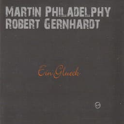 Ein Glück - Martin Philadelphy
