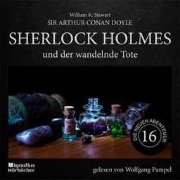 Sherlock Holmes und der wandelnde Tote - Sherlock Holmes - Die neuen Abenteuer