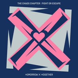 The Chaos Chapter: FIGHT OR ESCAPE - TOMORROW X TOGETHER