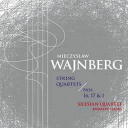Weinberg: String Quartets Nos. 1, 16 & 17 - Mieczysław Weinberg