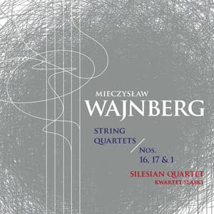 Weinberg: String Quartets Nos. 1, 16 & 17 - Mieczysław Weinberg