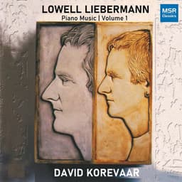 Lowell Liebermann - Piano Music, Vol. 1 - Lowell Liebermann