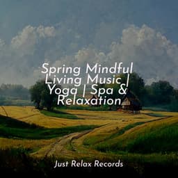 Spring Mindful Living Music | Yoga | Spa & Relaxation - ASMR HD
