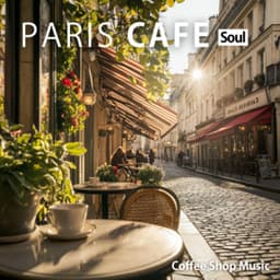 Paris Cafe Soul - Coffee Shop Music