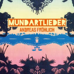Mundartlieder - Andreas Fröhlich
