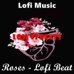 Roses - Lofi Beat - Low fi Beats