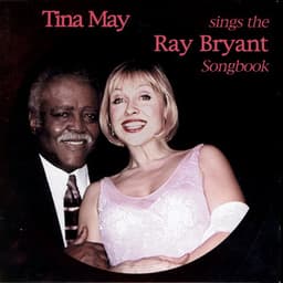 Sings The Ray Bryant Songbook - Tina May