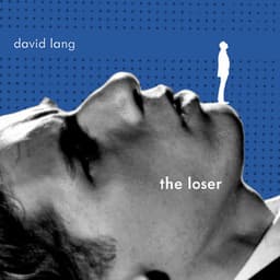 David Lang: The Loser - David Lang