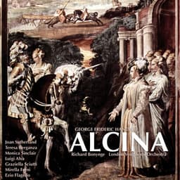Handel: Alcina - Dame Joan Sutherland