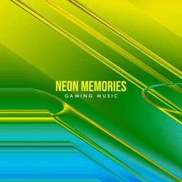 Neon Memories - Gaming Music