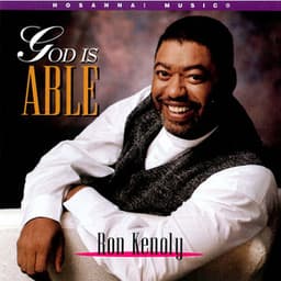 God Is Able - Ron Kenoly