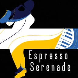 Espresso Serenade - Soft Jazz & Coffee