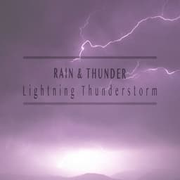Lightning Thunderstorm - Rain & Thunder