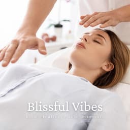 Blissful Vibes: Thai Massage Music - Reiki Healing Music Ensemble
