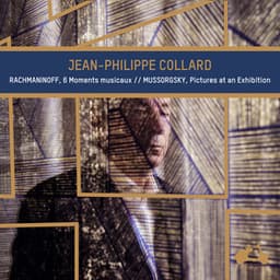 Rachmaninoff: 6 Moments musicaux - Mussorgsky: Pictures at an Exhibition - Jean-Philippe Collard