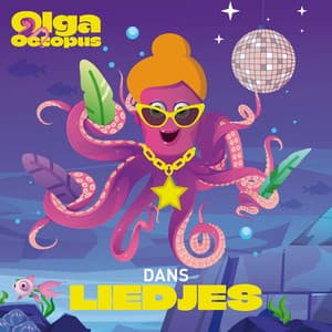 Olga Octopus Dans liedjes - Olga Octopus