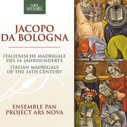 Da Bologna: Italiennische Madrigale des 14 Jahrhunderts - Jacopo da Bologna