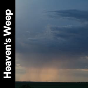Heaven's Weep - Rainfall
